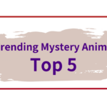 Top 5 Mystery Anime